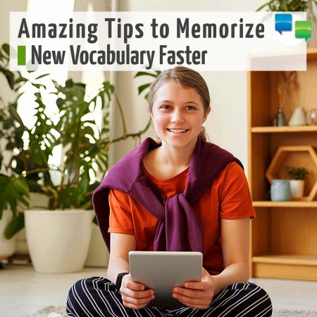 Amazing Tips to Memorize New Vocabulary Faster