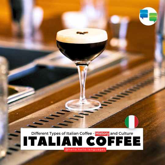 Differenet Italian Coffee History Culture Learn Italian with Hello-Hello