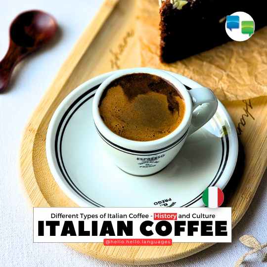 Differenet Italian Coffee History Culture Learn Italian with Hello-Hello